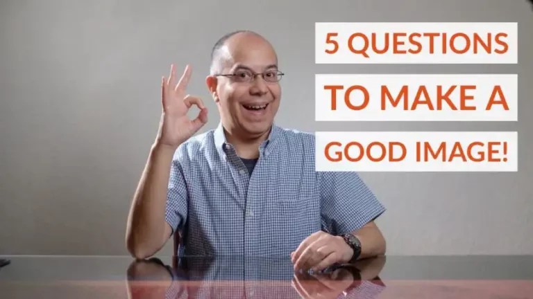 5 Questions to Make a Good Photograph
